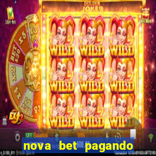 nova bet pagando no cadastro